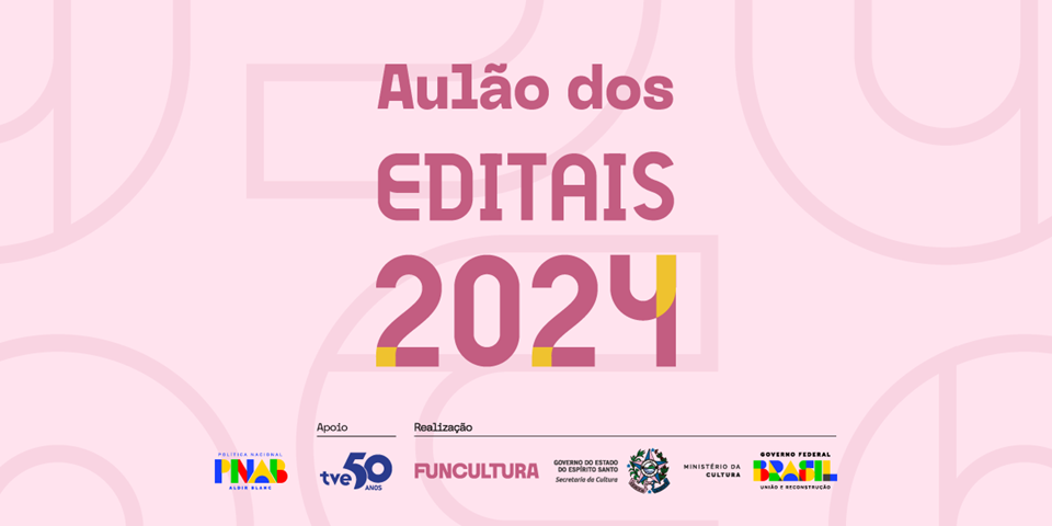 Aulão sobre Editais da Cultura 2024 acontece nesta quarta-feira (08)